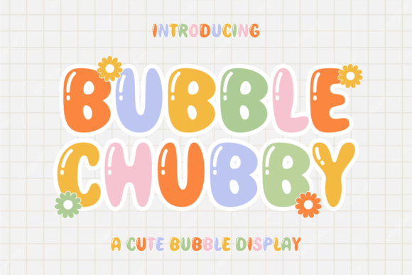 Bubble Chubby: A Playful Font for Lighthearted Branding Projects