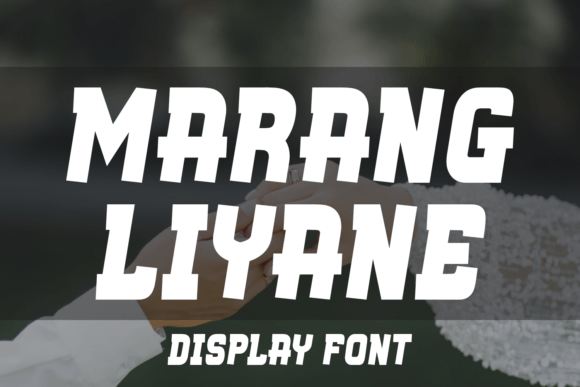 Marang Liyane: A Bold Display Font for Crafters and Product Designers