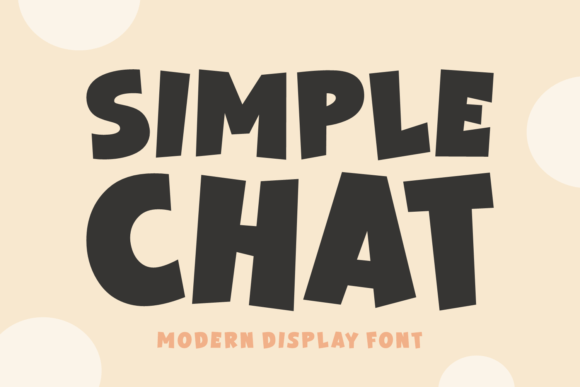 Simple Chat: A Modern Display Font for Clean Digital Design