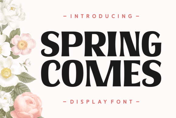 Spring Comes: A Display Font That Elevates Campaign Typography