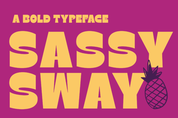 Why Sassy Sway is the Bold Typeface Your Brand Needs